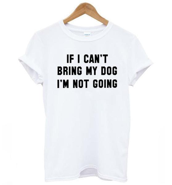 If I can't bring my Dog I'm not going Womens Dog T-shirt Happy Paws White XXSmall 